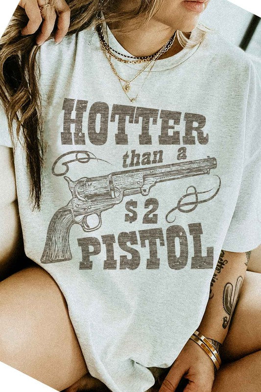 Hotter Than A $2 Pistol